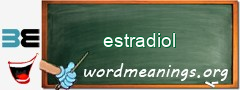 WordMeaning blackboard for estradiol